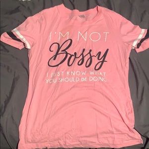 I’m not bossy I just know what you should be doing